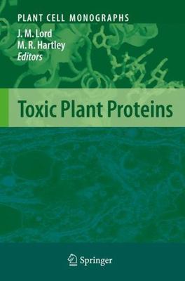 Toxic Plant Proteins, Hardcover by Lord, J. Michael (EDT); Hartley, Martin R....
