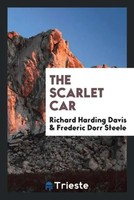 Richard Harding Davis (U. A.) | The Scarlet Car | Taschenbuch | Englisch (2017)