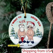 Personalized I Want To Grow Old With You Ceramic Ornament, Gift For Wife Husb...