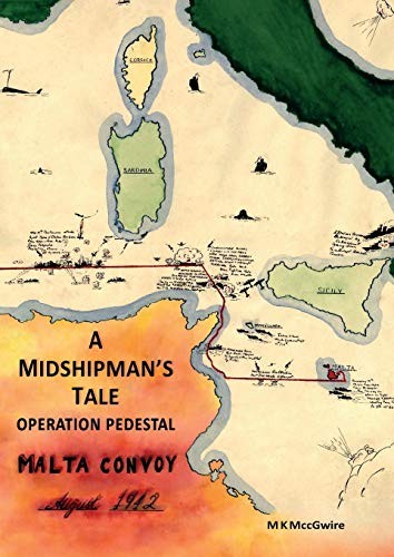 A Midshipman's Tale: Operation Pedestal, Malta Convoy - August 1942 - Image 2