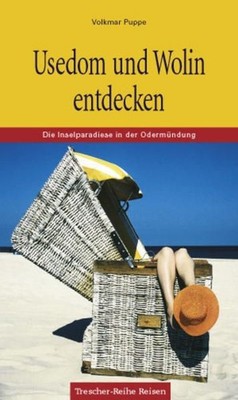 Usedom und Wolin: Die Inselparadiese in der Odermündung (Trescher-Reiseführer) D