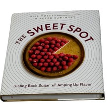 The Sweet Spot Cookbook Bill Yosses Dessert Baking Recipes Hardcover