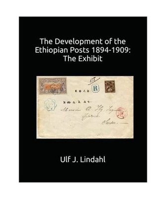 The Development of the Ethiopian Posts 1894-1909: The Exhibit 