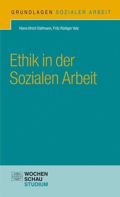 Hans-Ulrich Dallma Ethik in der Sozialen Arbeit (Grundl (Paperback) (UK IMPORT)