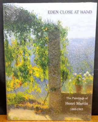EDEN CLOSE AT HAND: THE PAINTINGS OF HENRI MARTIN 1860-1943