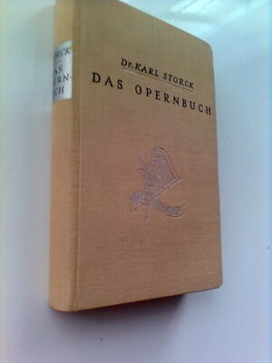 Das Opernbuch von Dr. Karl Storck von 1941