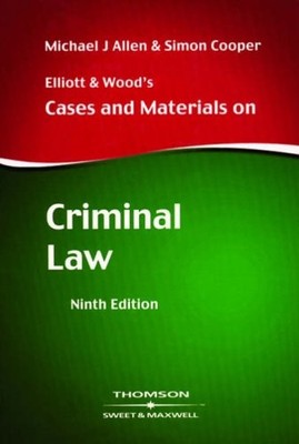 Elliott and Wood's Cases and Materials on Criminal Law (Text & M