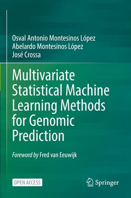 Multivariate Statistical Machine Learning Methods for Genomic Prediction Buch