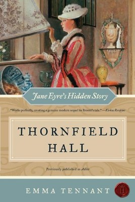Thornfield Hall: Jane Eyre's Hidden Story -Emma Tennant Fiction Book Aus Stock
