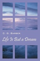 C. G. Barber | Life Is But A Dream | Taschenbuch | Englisch (2013)