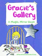 GRACIE'S GALLERY: A MAGIC MIRROR BOOK By Kelly Houle & Kelly M. Houle EXCELLENT