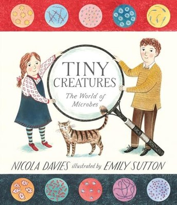 Tiny Creatures: The World of Microbes, Davies, Nicola