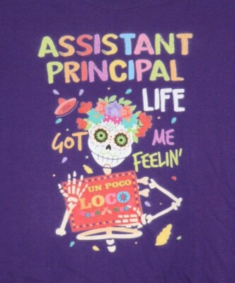 ASSISTANT PRINCIPAL LIFE GOT ME FEELIN' UN POCO LOCO T Shirt  Ladies 3XL, Purple