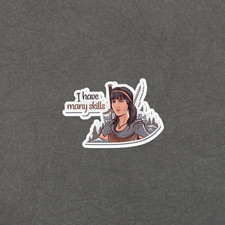 I Have Many Skills Funny Xena Warrior Princess Sticker 5279