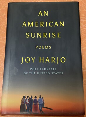 An American Sunrise Poems by Joy Harjo Poet Laureate Of The US 2019, HC W/DJ