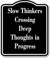 Slow Thinkers Crossing Brain Cells on a Picnic Nap BLACK Aluminum Composite Sign