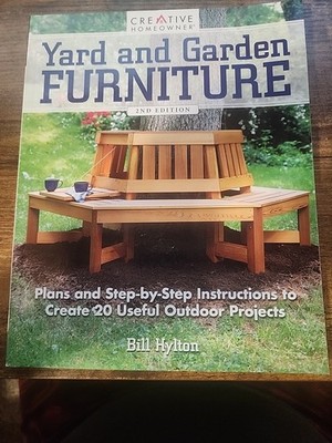 Yard and Garden Furniture, 2nd Edition : Plans and Step-By-Step I