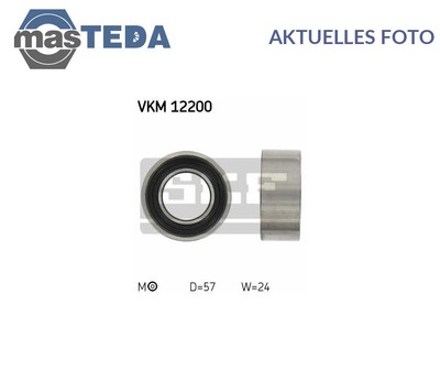 VKM 12200 SPANNROLLE FÜR ZAHNRIEMEN OBERE RECHT NIEDRIGER LINKS SKF NEU