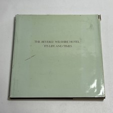The Beverly Wilshire Its Life & Times Hernando Courtright Bob Burns