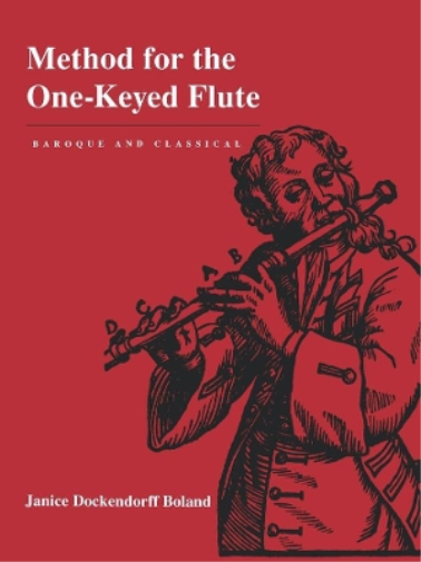 Janice Dockendorff Boland Method for the One-Keyed Flute (Tascabile)