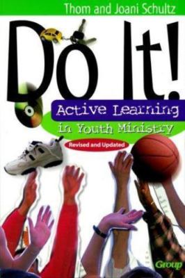 Do It!: Active Learning in Youth Ministry