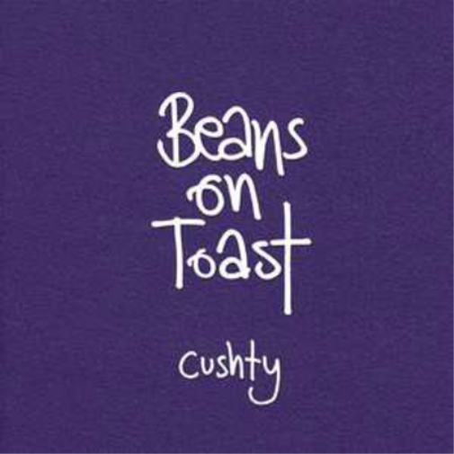 Beans On Toast Cushty (CD) Album
