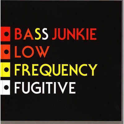Bass Junkie - Low Frequency Fugitive Silver Vinyl Edition (2018 - EU - Original)