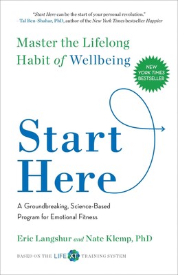 Start Here: Master the Lifelong Habit of Wellbeing - hardcover Langshur, Eri...