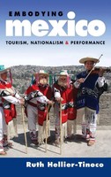 Embodying Mexico | Hellier-Tinoco | Buch | Gebunden | Englisch | 2011 | Academic