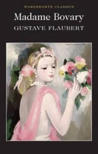 Madame Bovary (Wordsworth Classics) - Paperback By Gustave Flaubert - ACCEPTABLE
