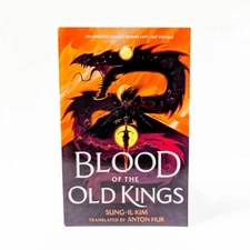 BLOOD OF THE OLD KINGS by Sung-Il Kim - 10/24 ARC TOR Books Advance Reader Copy