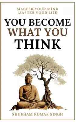 You Become What You think: Insights to Level Up Your Happiness Personal Grow