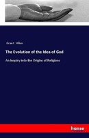 The Evolution Of The Idea Of God Grant Allen