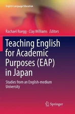 Teaching English for Academic Purposes (EAP) in Japan - 9789811341045