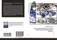 Fault Tolerant Control Of Three Phase Induction Motor Drive System Mahmoud Fawzi