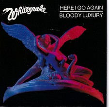 7 WHITESNAKE - Here I Go Again / Bloody Luxur...