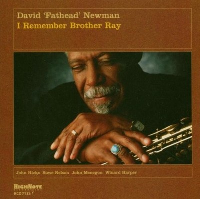 David 'Fathead' Newman - I Remember Brother Ray - David 'Fathead' Newman CD LWVG