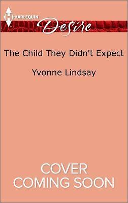 The Child They Didn't Expect (Billionaires and Babies, 69) by Yvonne Lindsay