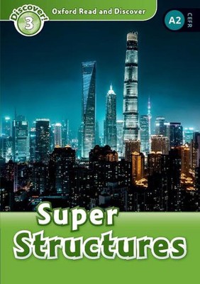 Oxford Read and Discover: Level 3: Super Structures by FIona Undrill (English) P