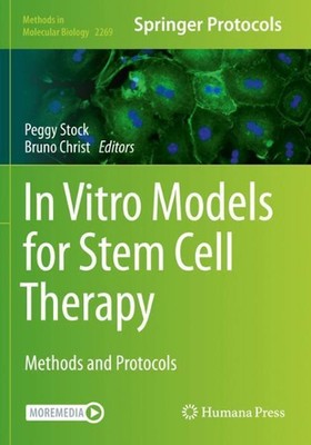 In Vitro Models for Stem Cell Therapy: Methods and Protocols by Peggy Stock (Eng