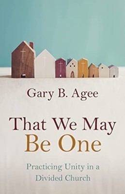 THAT WE MAY BE ONE by AGEE, GARY B Paperback Self Help Business