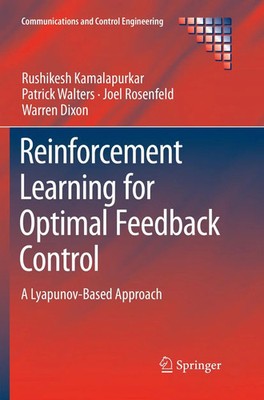 Rushikesh Kamalapurkar (u. a.) | Reinforcement Learning for Optimal Feedback...