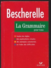 BESCHERELLE -la grammaire pour tous -Hatier 1997
