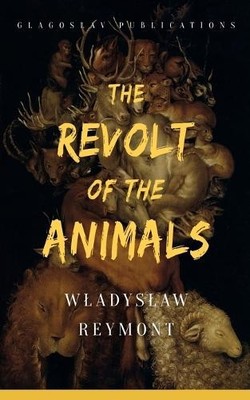 Wladyslaw Reymont The Revolt of the Animals (Taschenbuch) (US IMPORT)