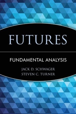Futures: Fundamental Analysis (Wiley Finance)