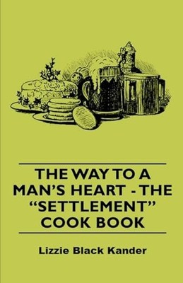 The Way to a Man's Heart - The Sett..., Kander, Lizzie 
