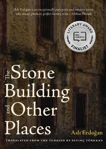 Thumbnail - Asli Erdogan The Stone Building And Other Places (taschenbuch)