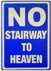 Vintage No Stairway to Heaven Tin Metal Signs Home Décor Wall Art 8x12