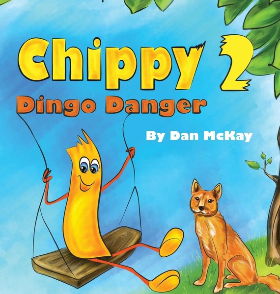 Dan Mckay | Chippy Dingo Danger | Buch | Englisch (2022) | Gebunden-image