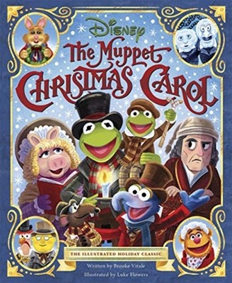 Disney: The Muppet Christmas Carol: The Illustrated  by Brooke Vitale HARDBACK